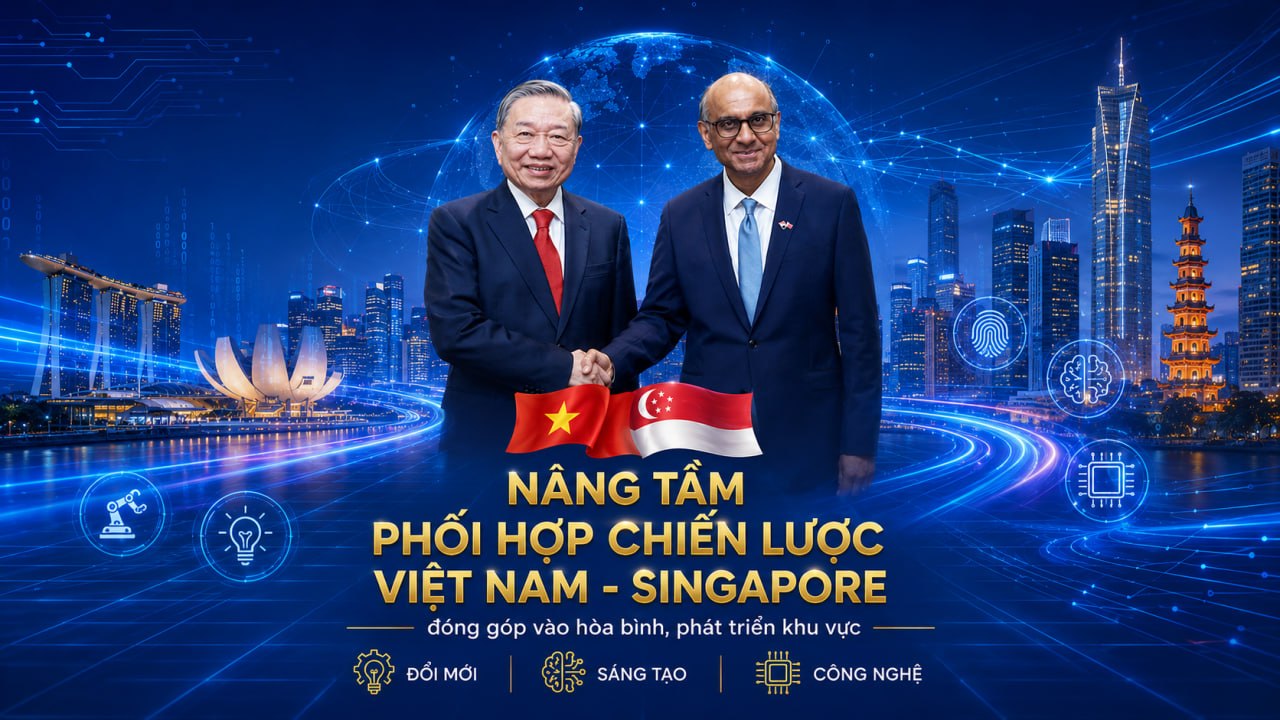 Nâng tầm phối hợp chiến lược Việt Nam - Singapore, đóng góp vào hoà bình, phát triển khu vực